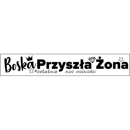 Szarfa BIAŁA Wieczór Panieński Boska przyszła żona
